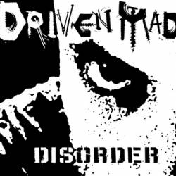 Driven Mad : Disorder